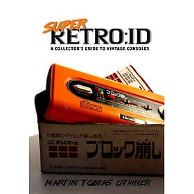 Super retro:id : a collector's guide to vintage consoles