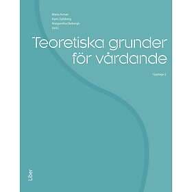 Teoretiska grunder för vårdande