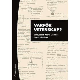 Varför vetenskap? : om vikten av problem och teori i forskningsprocess