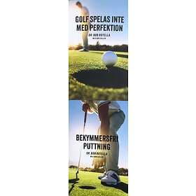 Golf spelas inte med perfektion ; Bekymmersfri puttning