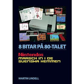 8 BITAR PÅ 80-TALET: NINTENDOS MARSCH IN I DE SVENSKA