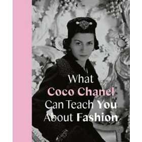 What Coco Chanel Can Teach You About Fashion