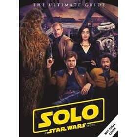 Solo: A Star Wars Story Ultimate Guide