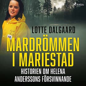 Mardrömmen I Mariestad – Historien Om Helena Anderssons Försvinnande Ljudbok