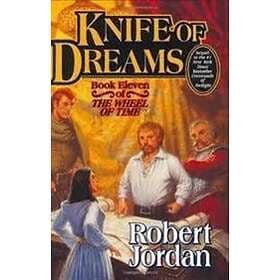 Knife Of Dreams: Book Eleven Of 'The Wheel Of Time'