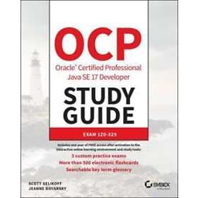 OCP Oracle Certified Professional Java SE 17 Developer Study Guide: Exam 1Z0–829