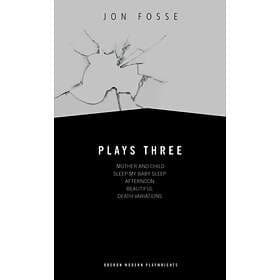 Jon Fosse: Plays Three