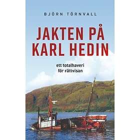 Jakten På Karl Hedin: Ett Totalhaveri För Rättvisan