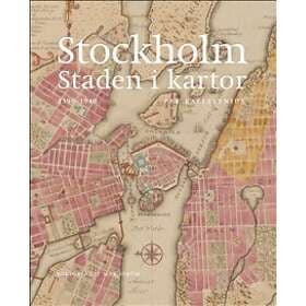 Stockholm, Staden I Kartor : 1590-1940