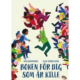 Boken för dig som är kille : en guide till puberteten