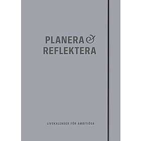 Planera & Reflektera : Livskalender för ambitiösa