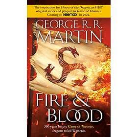 Fire & Blood: 300 Years Before a Game of Thrones