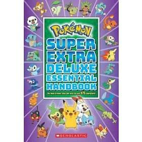 Pokemon: Super Extra Deluxe Essential Handbook