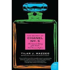 Tilar J Mazzeo: The Secret of Chanel No. 5