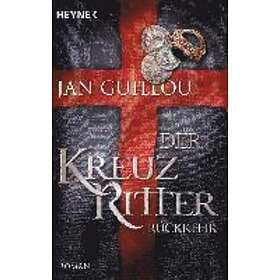 Jan Guillou: Der Kreuzritter Rückkehr