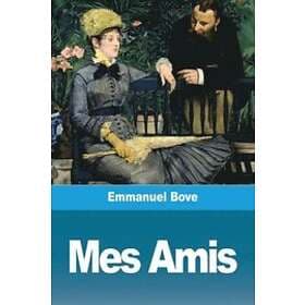 Emmanuel Bove: Mes Amis