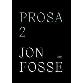 Jon Fosse: Prosa 2