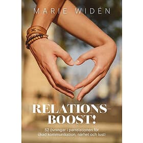 Marie Widén: Relationsboost! 52 övningar i parrelationen för ökad kommunikation, närhet och lust!