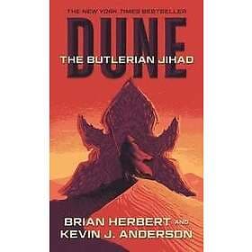 Brian Herbert, Kevin J Anderson: Dune: The Butlerian Jihad: Book One of the Legends Dune Trilogy