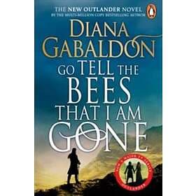 Diana Gabaldon: Go Tell the Bees that I am Gone