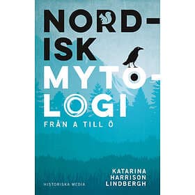 Katarina Harrison Lindbergh: Nordisk mytologi från A till Ö