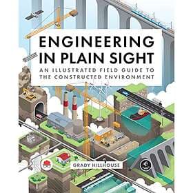 Grady Hillhouse: Engineering in Plain Sight