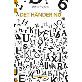 Sofia Nordin: Det händer nu