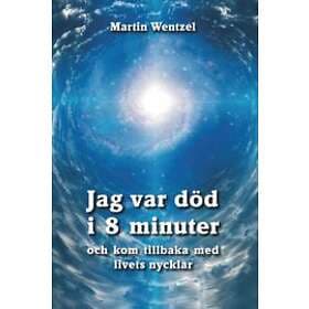 Jag var död i 8 minuter och kom tillbaka med livets nycklar