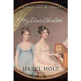 Hazel Holt: My Dear Charlotte