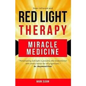 Mark Sloan: Red Light Therapy: Miracle Medicine