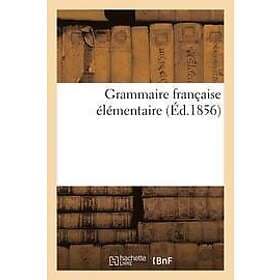 '': Grammaire Francaise Elementaire