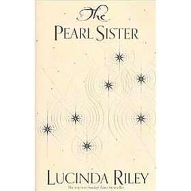 Lucinda Riley: The Pearl Sister