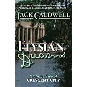 Jack Caldwell: Elysian Dreams