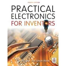 Paul Scherz: Practical Electronics for Inventors, Fourth Edition