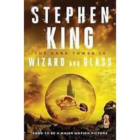 Stephen King: The Dark Tower IV: Wizard and Glass