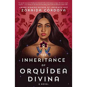 Zoraida Cordova: Inheritance Of Orquidea Divina