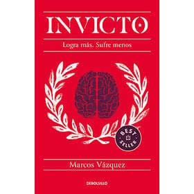 Marcos Vázquez: Invicto: Logra Más, Sufre Menos / Undefeated: Achieve More and Suffer Less