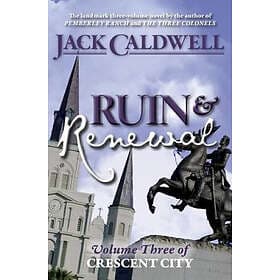 Jack Caldwell: Ruin and Renewal