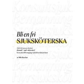 Milo Bescher: Bli en fri sjuksköterska nyckel till framgång i sjuksköterskekarriären