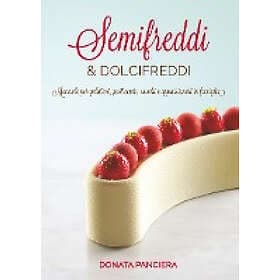 Donata Panciera: Semifreddi &; Dolcifreddi