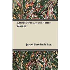 Joseph Sheridan le Fanu: Carmilla (Fantasy and Horror Classics)