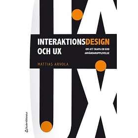 Mattias Arvola: Interaktionsdesign och UX om att skapa en god användarupplevelse