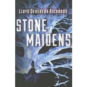 Lloyd Devereux Richards: Stone Maidens