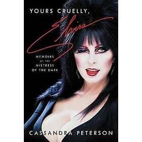 Cassandra Peterson: Yours Cruelly, Elvira