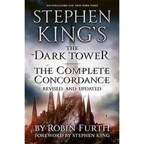 Robin Furth: Stephen King's The Dark Tower: Complete Concordance