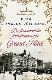 De fenomenala fruntimren på Grand Hôtel