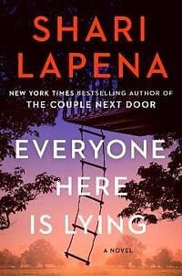 Shari Lapena: Everyone Here Is Lying