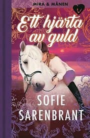 Sofie Sarenbrant: Ett hjärta av guld