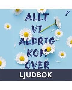 Printz Publishing Allt vi aldrig kom över, Ljudbok