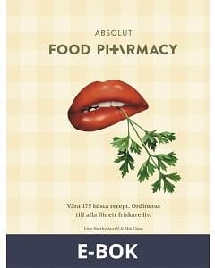 The Book Affair Absolut Food Pharmacy – våra 175 bästa recept: ordineras till alla för ett friskare liv, E-bok